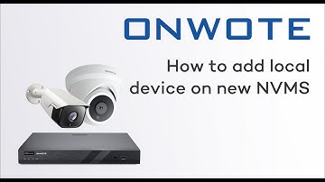 How to add local device on new NVMS