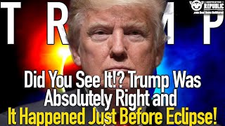 Did You See It!? Trump Was Absolutely Right…It Occurred During The Eclipse!