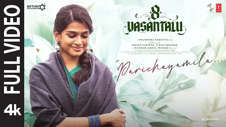 Full Video: Parichayamila 8 Vasantalu | Ananthika Sanilkumar | Phanindra Narsetti | Hesham | Chithra