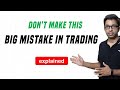 Don't Make This Big Mistake in Stock Market