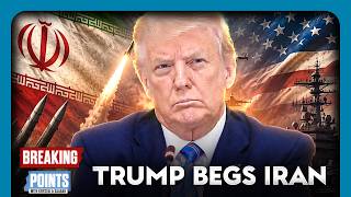 PANICKED Trump BEGS Iran For Negotiations