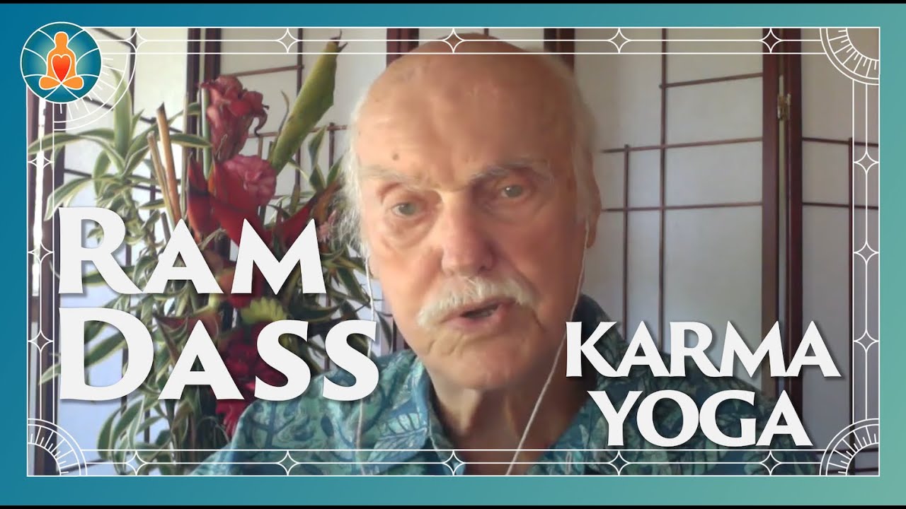 Рам Дасс — Что такое настоящая карма-йога? | 2018 | [Архивное видео | Серия веб-трансляций]