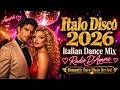 Italo Disco 2026 • Radio D'Amore | Italian Dance Mix 2026 &amp; Romantic Euro Disco Revival