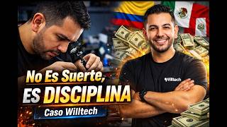 No Es Suerte, Es Disciplina. Caso Willtech