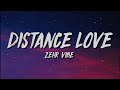 Zehr vibe  distance love lyrics