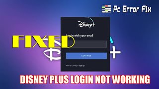FIXED: Disney Plus Login Not Working | Login issues with Disney  | Working Tutorial | PC Error Fix