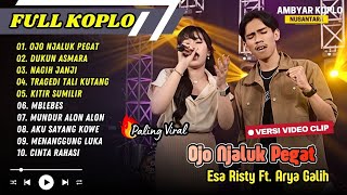 Esa Risty Ft Arya Galih  Ojo Njaluk Pegat  Dukun Asmara  Nagih Janji   Album Koplo