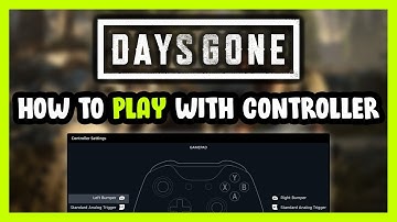 How to Play Days Gone With Controller on PC!