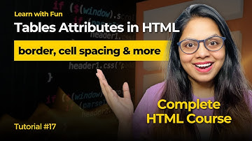 Table Attributes in HTML in Hindi 🔥| HTML Tutorial for Beginners in Hindi #17