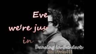 Jon fratelli   Dancing in the dark with lyrics