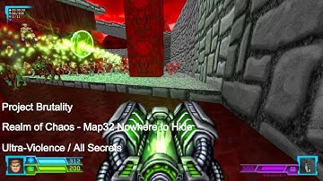 Project Brutality - Realm of Chaos Map32 Nowhere to Hide (All Secrets)