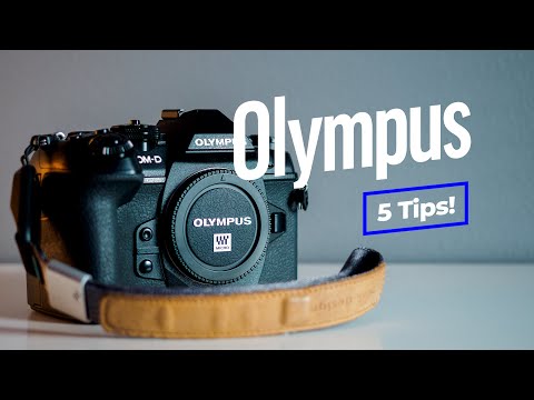 Olympus OM-D cameras - 5 Tips