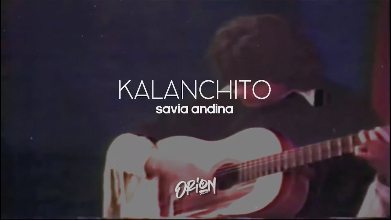 KALANCHITO -SAVIA ANDINA / LETRA