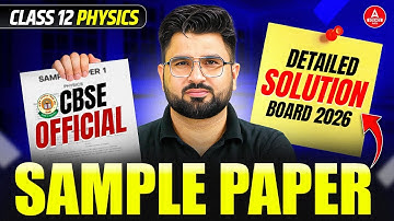 CBSE Class 12 Physics Sample Paper Solutions 2025-26 with Detailed Analysis | Board Exam 2026
