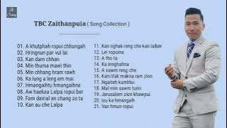 TBC Zaithanpuia ( Song Collection )