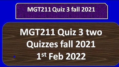 mgt211 quiz 3 fall 2021 two attempts