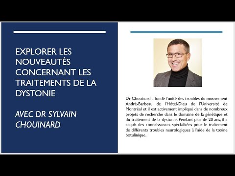 Explorer les nouveautés concernant les traitements de la dystonie avec Dr Sylvain Chouinard