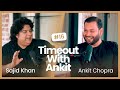 Timeout with ankit podcast  episode 16  sajid khan candid his early days farah khan  more