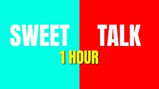 Sweet Talk - 1 HOUR  - Tyra Chantey
