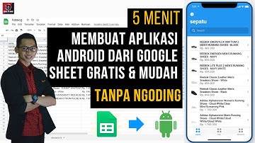 Membuat Aplikasi Android Dengan Google Sheets Mudah dan Gratis Tanpa Ngoding #Android#MadeWithGoogle