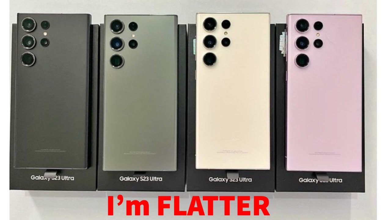 Galaxy S23 Ultra Flat Display | iPhone 15 Series Curved Edges