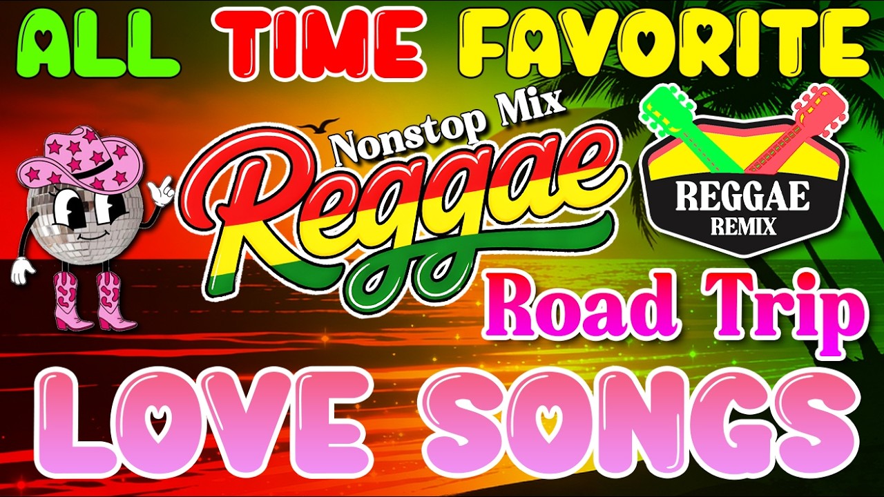 Relaxing Road Trip Reggae Love Songs 🔔 All Time Romantic Love Songs || Most REquested Reggae Songs