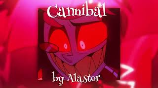 Cannibal By Alastor [Ai Cover]