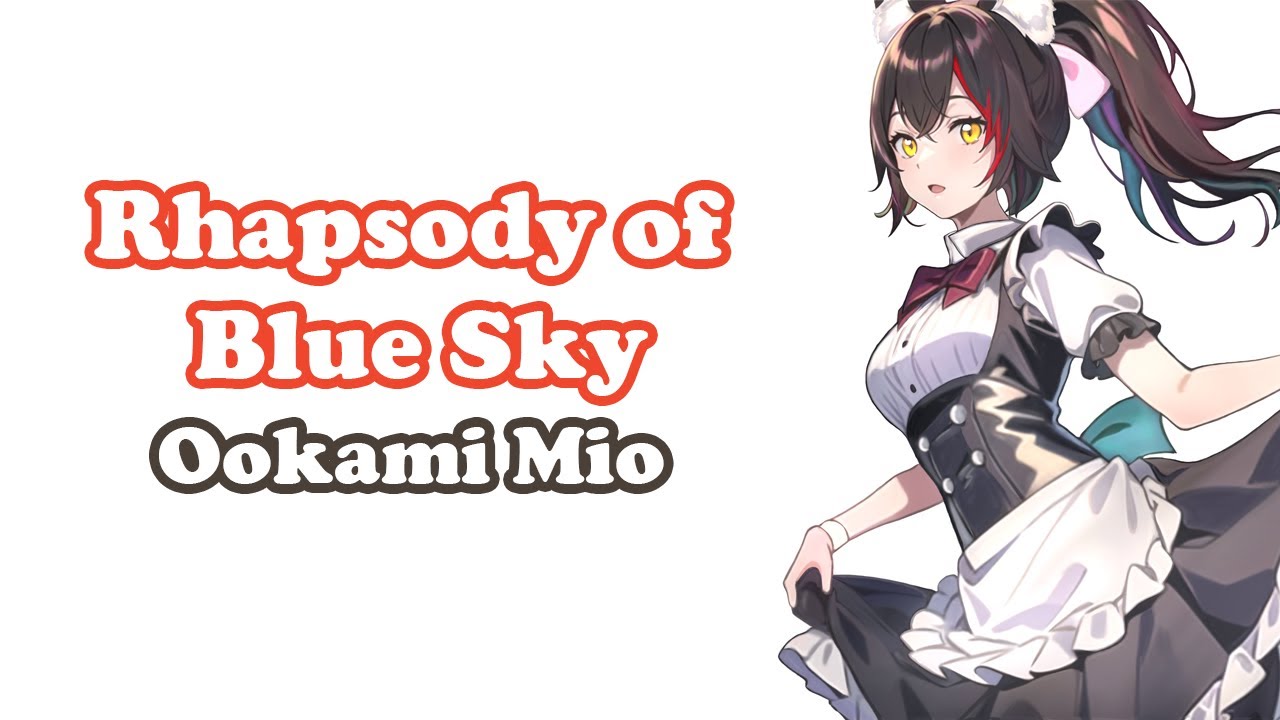 [Ookami Mio] - 青空のラプソディ (Rhapsody of Blue Sky) / fhána - YouTube