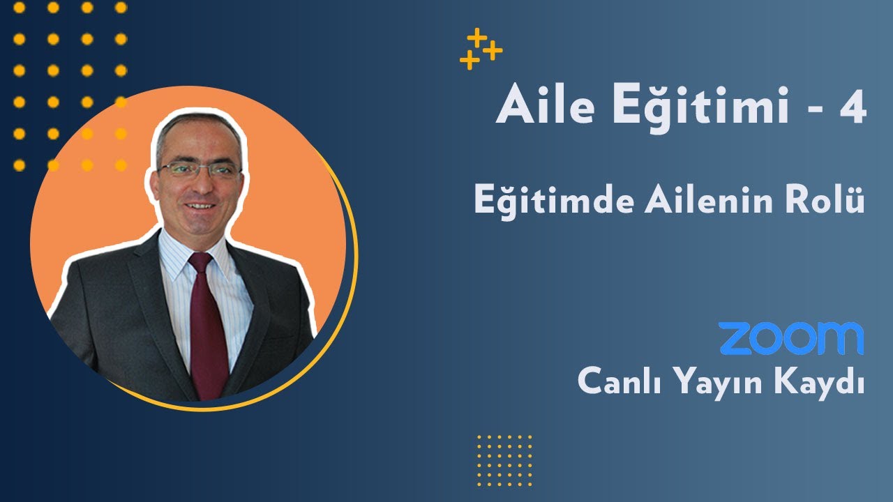 Aile Eğitimi-4: Eğitimde Ailenin Rolü