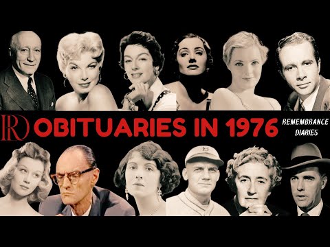 Obituaries in 1976-Famous Celebrities/personalities we've Lost in 1976-EP 1-Remembrance Diaries