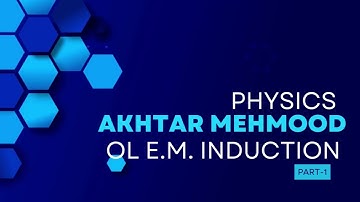 OL Electromagnetic Induction PART 1| O Level Physics | Akhtar Mahmood