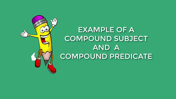 Compound Subject & Compound Predicate