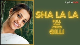 Sha La La  Full Song Lyrics | Ghilli | Thalapathy Vijay | Trisha
