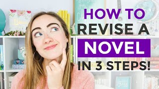How to REVISE a Novel (My Step-By-Step Revision Guide) ✏️