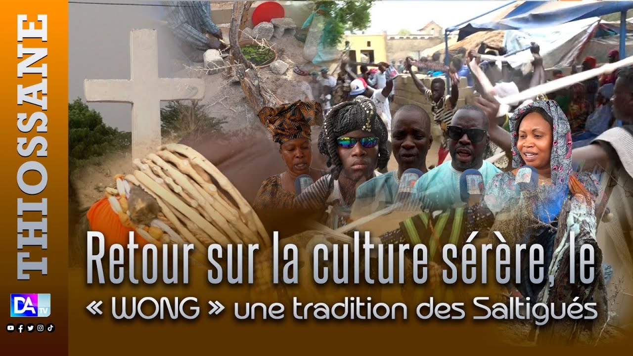 Coossan : Retour sur la culture sérère, le « wong » une tradition des Saltigués