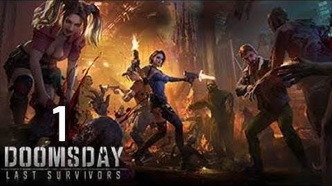 Doomsday : Last Survivors Gameplay Walkthrough part 1(ios, Android )