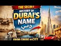 How Dubai Got Its Name? 😲 Hidden History of Dubai | #history #documentary #movie