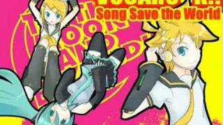 [Song Save the World] - kagamine len 鏡音レン