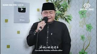 TAKBIR IDUL FITRI GHOFAR ZAEN 1444 H / 2023 M