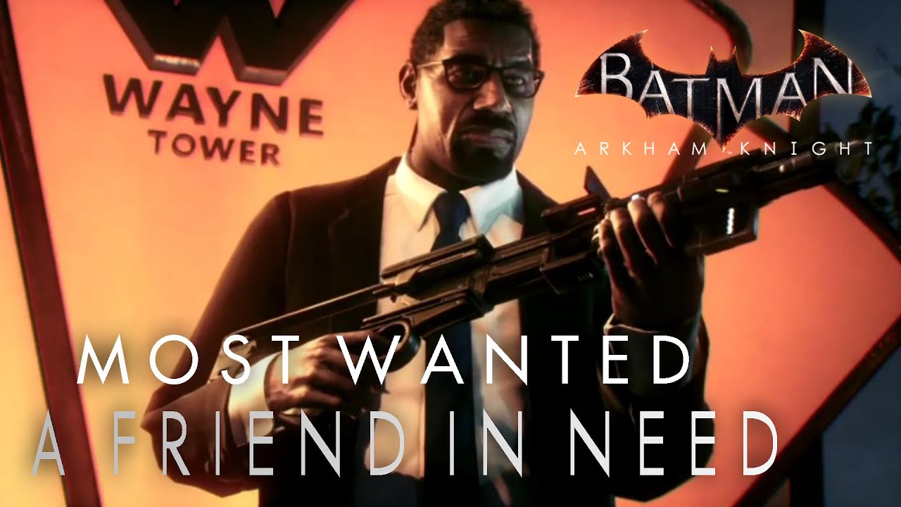 Batman Arkham Knight Friend In Need