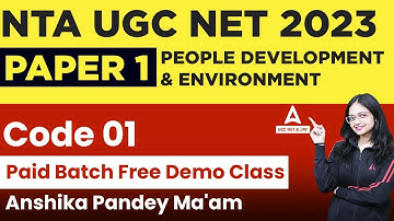 NTA UGC NET 2023 | Paper 1 | People Dev & Env | Code1 | Paid Batch Free Demo Class | Anshika Pandey.