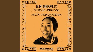 We Baba Omncane (Rocco Underground Mix)