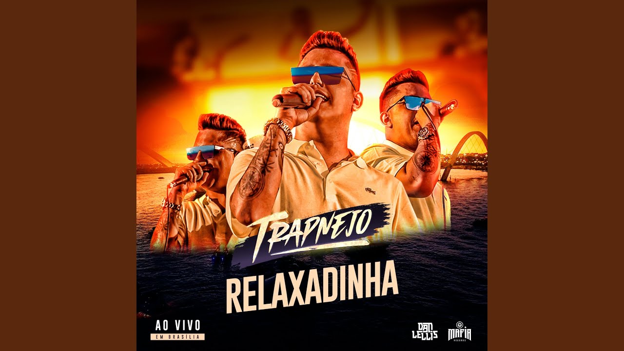 Relaxadinha (Trapnejo, Ao Vivo) - YouTube
