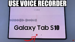 How To Use Voice Recorder On Samsung Galaxy Tab S10 / S10 Ultra screenshot 3