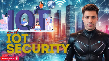 Introduction to IoT and IoT Security: Safeguarding the Future of Connected Devices