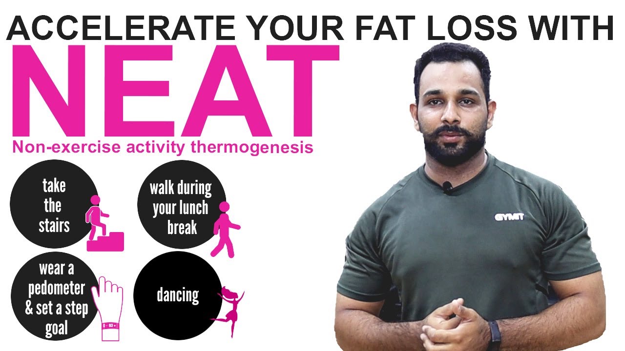 How to accelerate your fat loss with NEAT? YouTube