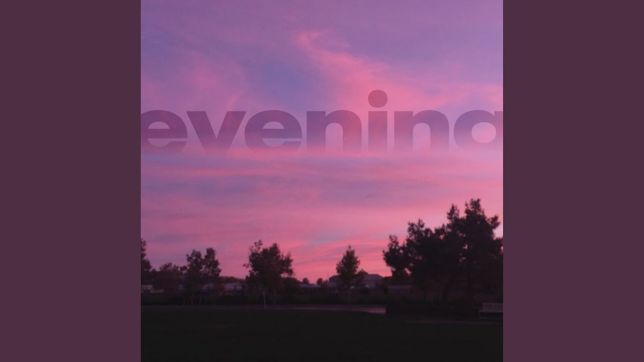 Watch Evening on YouTube Watch Evening on YouTube