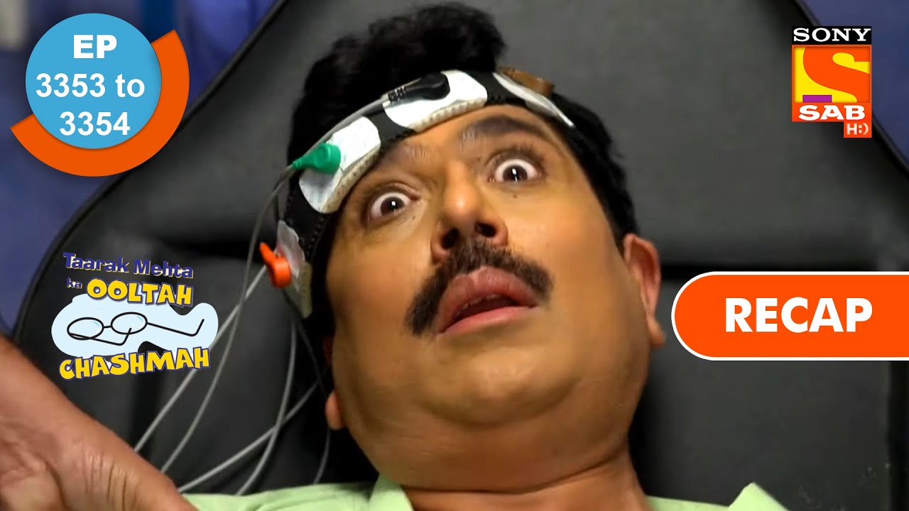 Taarak Mehta Ka Ooltah Chashmah - Ep 3353 & Ep 3354 - RECAP