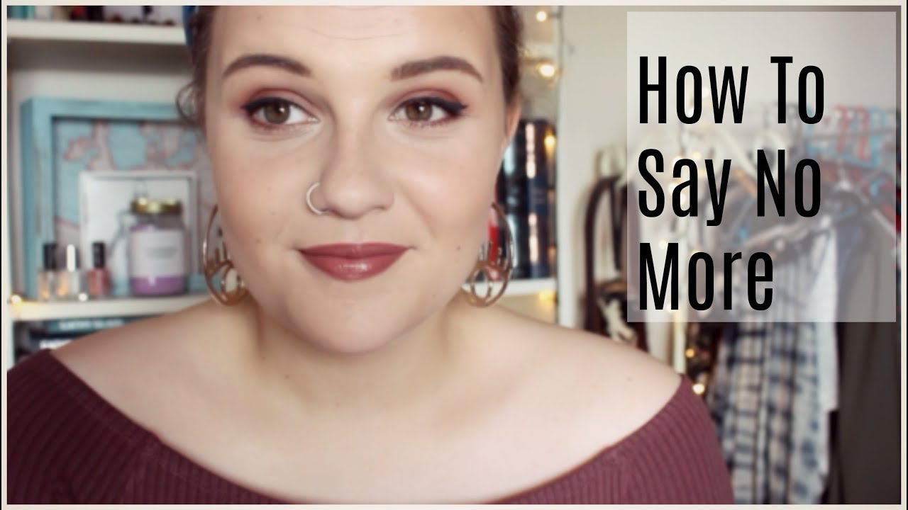 HOW TO START SAYING NO TO THINGS YouTube