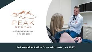 Peak Dental: A New Approach to Dentistry | Winchester, VA